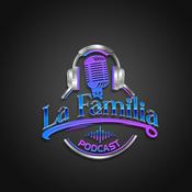 Podcast La Familia Podcast