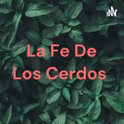 Podcast La Fe De Los Cerdos