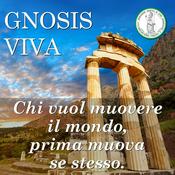 Podcast LA GNOSI VIVA |  Conosci te stesso?