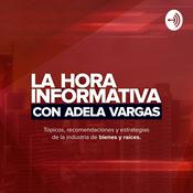 Podcast La Hora Informativa con Adela Vargas