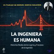 Podcast La Ingeniería Es Humana