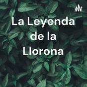 Podcast La Leyenda de la Llorona
