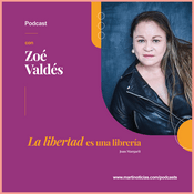 Podcast La libertad es una librería - Martinoticias.com