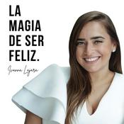 Podcast La Magia De Ser Feliz