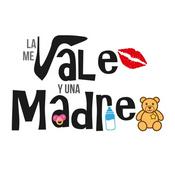 Podcast La me Vale y una Madre