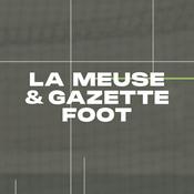 Podcast "La Meuse & Gazette Foot" avec Sudinfo