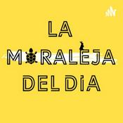 Podcast La Moraleja del día