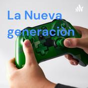 Podcast La Nueva generaciòn