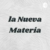 Podcast la Nueva Materia