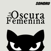 Podcast La Oscura Femenina