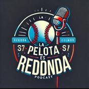 Podcast LA PELOTA ES REDONDA