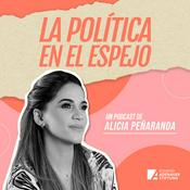 Podcast La política en el espejo