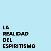 Podcast La Realidad del Espiritismo
