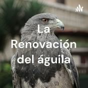 Podcast La Renovación del águila