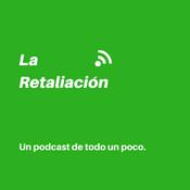 Podcast La Retaliación