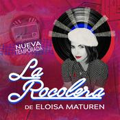 Podcast LA ROCOLERA DE ELOÍSA MATURÉN