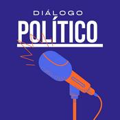 Podcast #DiálogoPOLÍTICO