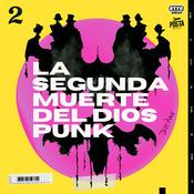 Podcast La Segunda Muerte del Dios Punk