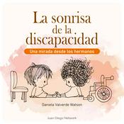 Podcast La sonrisa de la discapacidad con Dany Valverde