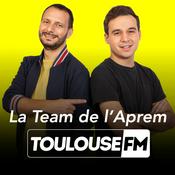 Podcast La Team de l'Aprem' de Toulouse FM