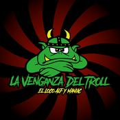 Podcast La Venganza Del Troll