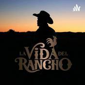 Podcast La Vida Del Rancho