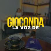 Podcast La Voz de Gioconda