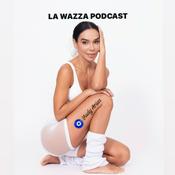 Podcast LA WAZZA PODCAST