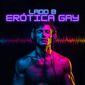 Podcast Lado B - Erótica Gay