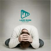 Podcast Lado Ruim Da Vida - Podcast