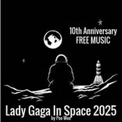 Podcast Lady Gaga In Space by Pee Wee -Free Since 2015-