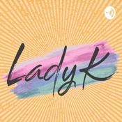 Podcast LadyK