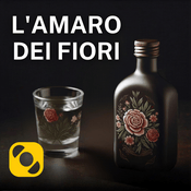 Podcast L'Amaro dei Fiori