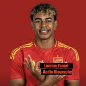 Podcast Lamine Yamal - Audio Biography