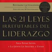 Podcast LAS 21 LEYES INRREFUTABLES DEL LIDERAZGO (AUDIOLIBRO)