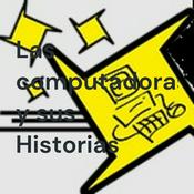 Podcast Las computadoras y sus Historias