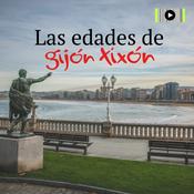 Podcast Las Edades de Gijón / Xixón