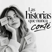 Podcast LAS HISTORIAS QUE NUNCA CONTE