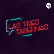 Podcast LAS TRES TABERNAS