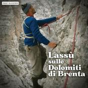 Podcast Lassù sulle Dolomiti di Brenta