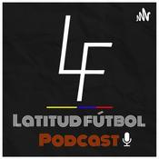 Podcast Latitud Fútbol