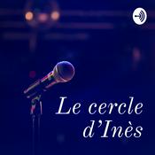 Podcast Le cercle d'Inès