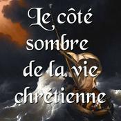Podcast Le côté sombre de la vie chrétienne