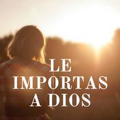 Podcast LE IMPORTAS A DIOS