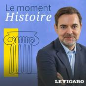 Podcast Le moment Histoire