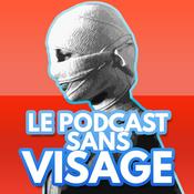 Podcast Le Podcast sans visage