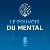 Podcast Le pouvoir du mental