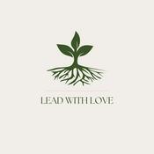 Podcast Lead with Love