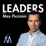 Podcast LEADERS par Max Piccinini
