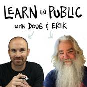 Podcast Learn in Public with Doug & Erik